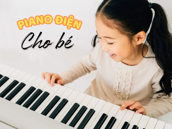 Top-10-dan-piano-dien-tot-nhat-cho-tre-em-hoc-nhac