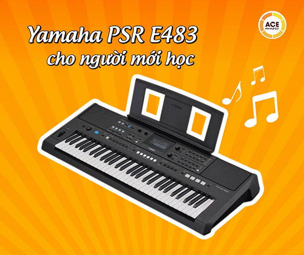 Yamaha-psr-e483-co-phu-hop-cho-nguoi-moi-hoc