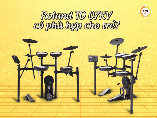 Roland-td-07kv-cho-tre-em-hoc-trong-co-phu-hop