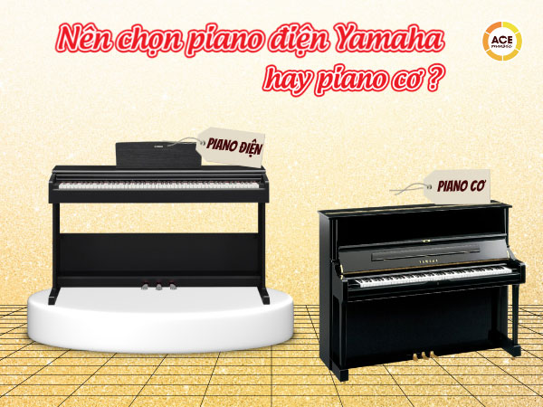 Co-nen-chon-piano-dien-tu-yamaha-thay-vi-piano-co
