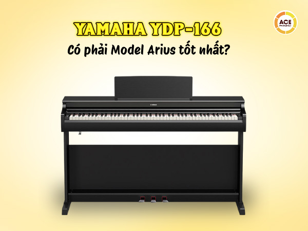 Yamaha-ydp166-co-thuc-su-la-model-arius-tot-nhat