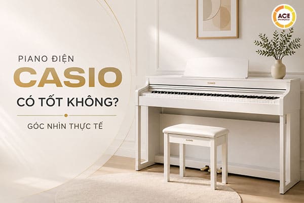 Piano-dien-casio-co-tot-khong-goc-nhin-thuc-te
